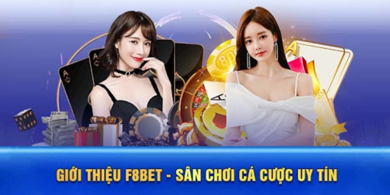 gioi-thieu-f8bet-san-choi-ca-cuoc-uy-tin-hang-dau