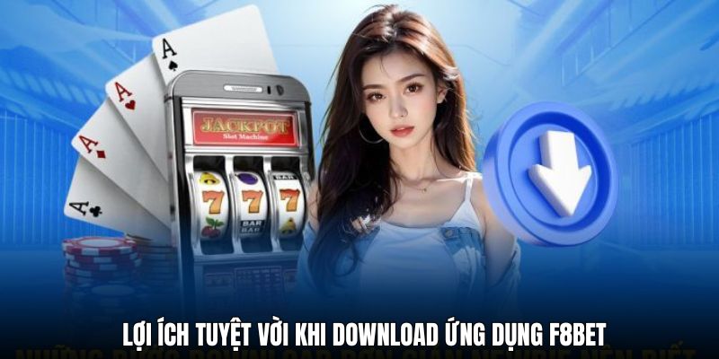 loi-ich-tuyet-voi-khi-tai-app-f8bet